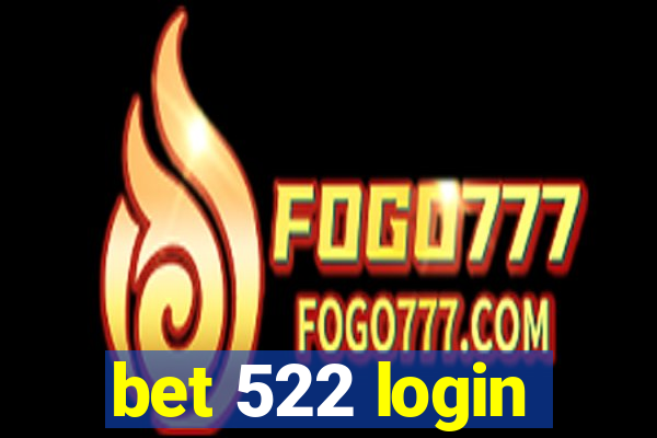 bet 522 login